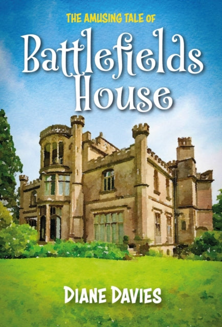 Book cover of: Amusing Tale of Battlefields House
