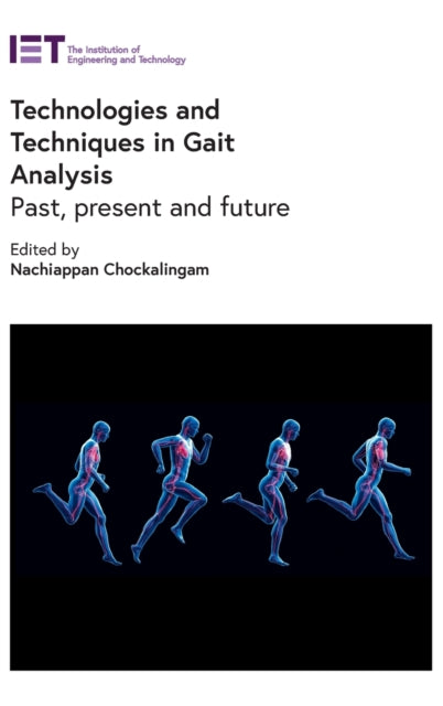 Book cover of: Technologies and Techniques in Gait Analysis. By: Nachiappan Chockalingam