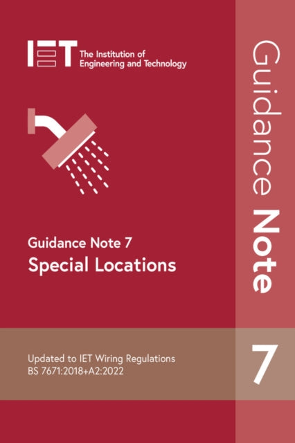 Book cover of: Guidance Note 7: Special Locations. By: The Institution of Engineering and Technology