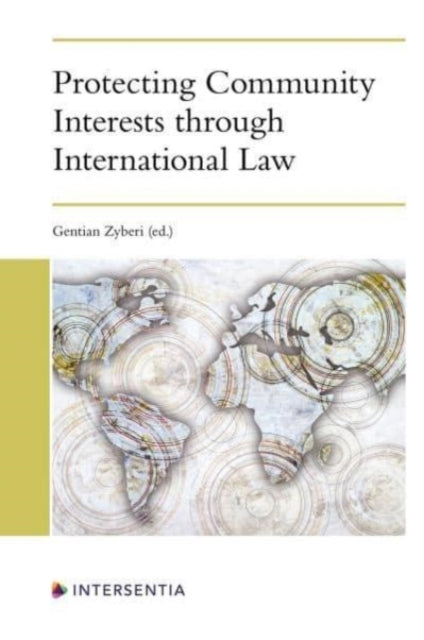 Book cover of: Protecting Community Interests through International Law. By: ZYBERI