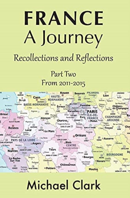 Book cover of: France - A Journey: Part Two. By: Michael Clark