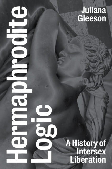 Book cover of: Hermaphrodite Logic. By: Juliana Gleeson