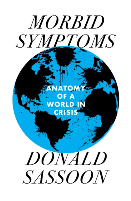 Book cover of: Morbid Symptoms. By: Donald Sassoon