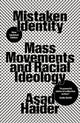 Book cover of: Mistaken Identity. By: Asad Haider