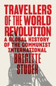 Book cover of: Travellers of the World Revolution. By: Brigitte Studer