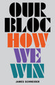 Book cover of: Our Bloc. By: James Schneider