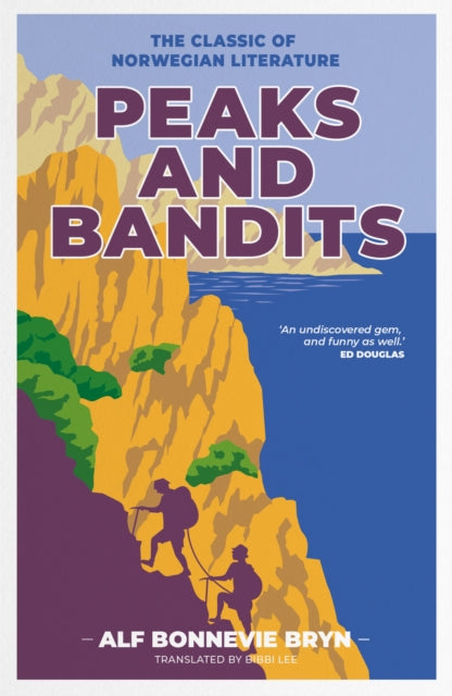 Book cover of: Peaks and Bandits. By: Alf Bonnevie Bryn [translated by Bibbi Lee]