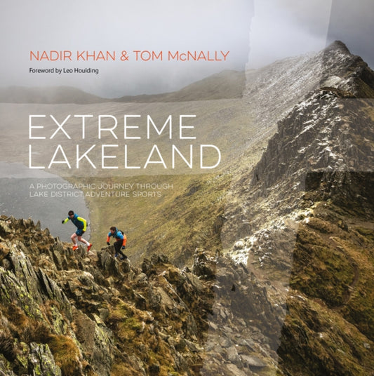 Book cover of: Extreme Lakeland. By: Tom McNally Nadir Khan