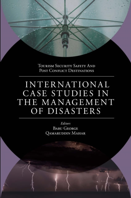 Book cover of: International Case Studies in the Management of Disasters. By: Babu George