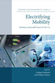 Book cover of: Electrifying Mobility. By: Graham Parkhurst