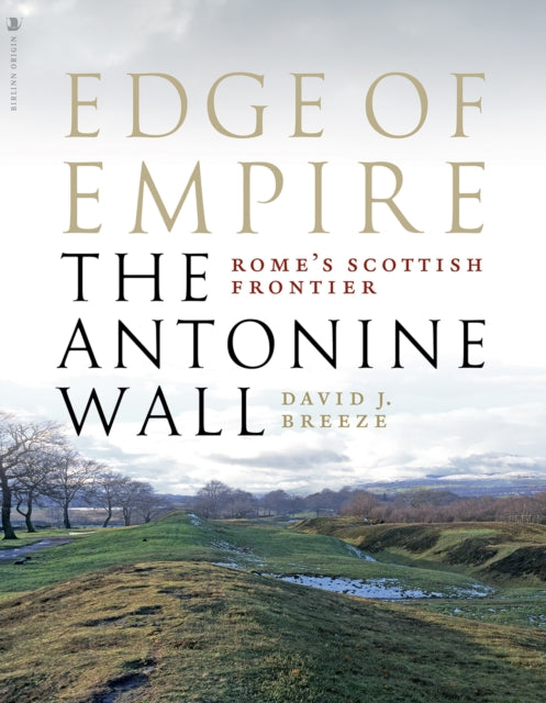 Book cover of: Edge of Empire, Rome's Scottish Frontier. By: David J. Breeze