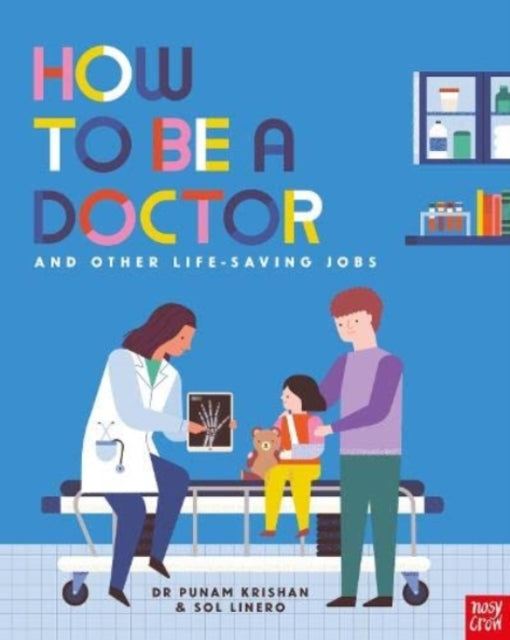 Book cover of: How to Be a Doctor and Other Life-Saving Jobs. By: KRISHAN, PUNAM