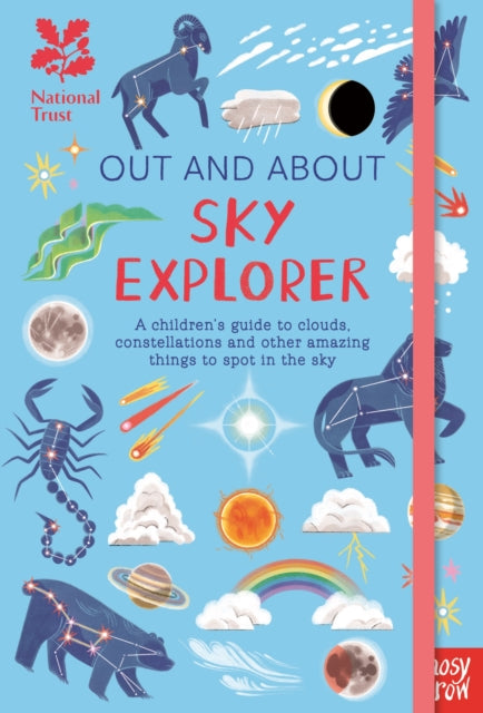 National Trust: Out and About Sky Explorer: A children’s guide to clouds, constellations and other amazing things to spot in the sky 9781839948480 Anja Susanj