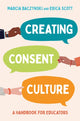 Book cover of: Creating Consent Culture. By: Marcia Baczynski