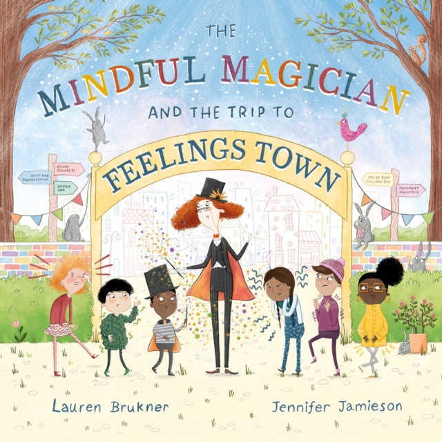 Book cover of: Mindful Magician and the Trip to Feelings Town. By: Lauren Brukner