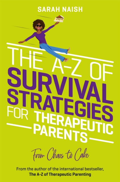 Book cover of: A-Z of Survival Strategies for Therapeutic Parents. By: Sarah Naish
