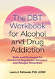 Book cover of: DBT Workbook for Alcohol and Drug Addiction. By: Laura J. Petracek