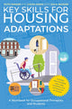 Book cover of: Key Skills for Housing Adaptations. By: Ruth Parker