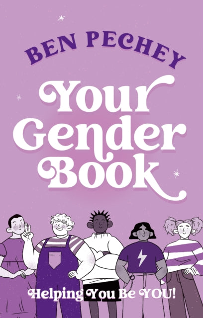 Your Gender Book, Helping You Be You! 9781839976100 Ben Pechey
