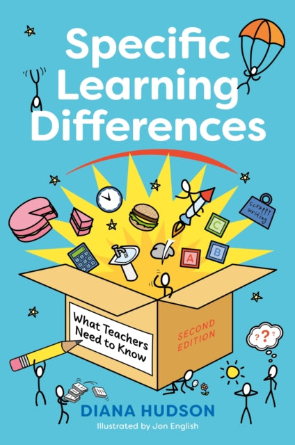 Book cover of: Specific Learning Differences, What Teachers Need to Know (Second Edition). By: Diana Hudson