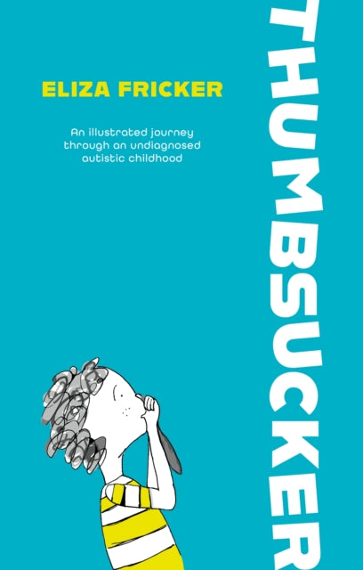 Book cover of: Thumbsucker. By: Eliza Fricker
