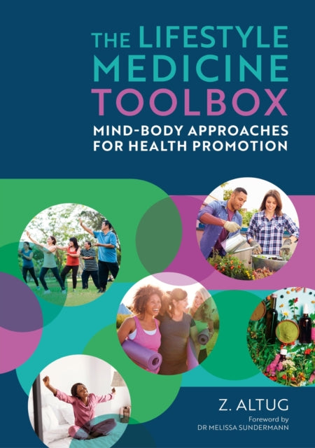 Book cover of: Lifestyle Medicine Toolbox. By: Ziya Altug
