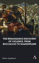 Book cover of: Renaissance Discovery of Violence, from Boccaccio to Shakespeare. By: Robert Appelbaum