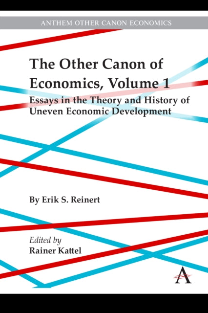 Book cover of: Other Canon of Economics, Volume 1. By: Erik Reinert