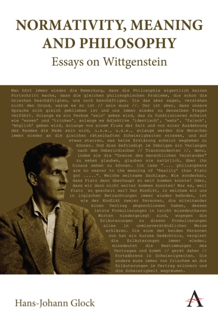 Book cover of: Normativity, Meaning and Philosophy: Essays on Wittgenstein. By: Hans-Johann Glock