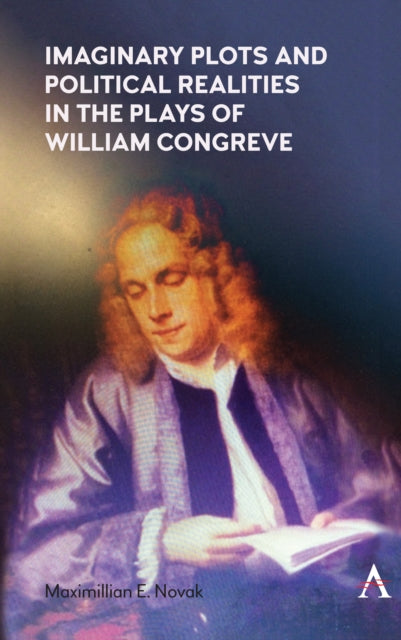 Book cover of: Imaginary Plots and Political Realities in the Plays of William Congreve. By: Maximillian E. Novak