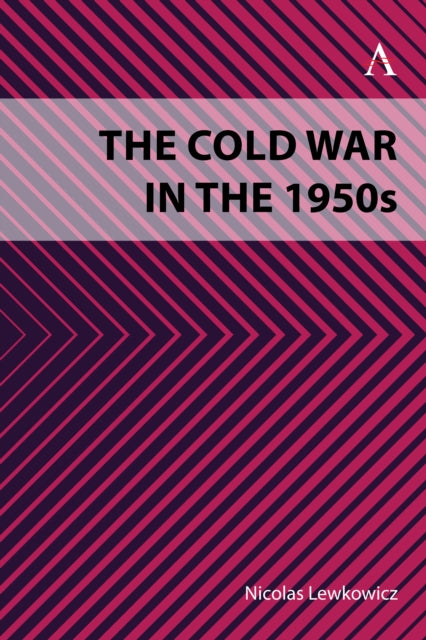 Book cover of: Cold War in the 1950s. By: Nicolas Lewkowicz