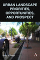 Book cover of: Urban Landscape Priorities, Opportunities and Prospect. By: Philip N. Pregill