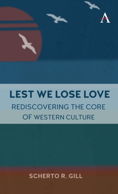 Book cover of: Lest We Lose Love. By: Scherto Gill