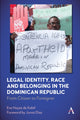 Book cover of: Legal Identity, Race and Belonging in the Dominican Republic. By: Eve Hayes de Kalaf