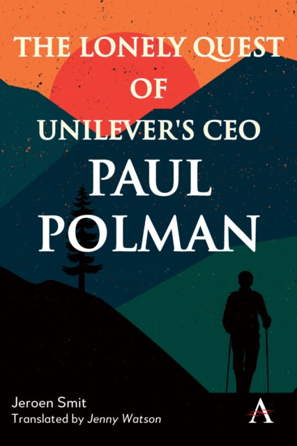 Book cover of: Lonely Quest of Unilever's CEO Paul Polman. By: Jeroen Smit