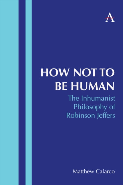Book cover of: How Not to Be Human. By: Matthew Calarco