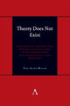 Book cover of: Theory Does Not Exist. By: Paul Allen Miller