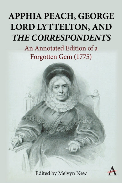 Book cover of: Apphia Peach, George Lord Lyttelton, and 'The Correspondents'. By: Melvyn New