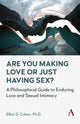 Book cover of: Are You Making Love or Just Having Sex?