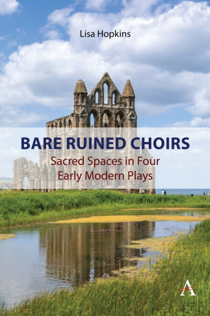 Book cover of: Bare Ruined Choirs. By: Lisa Hopkins