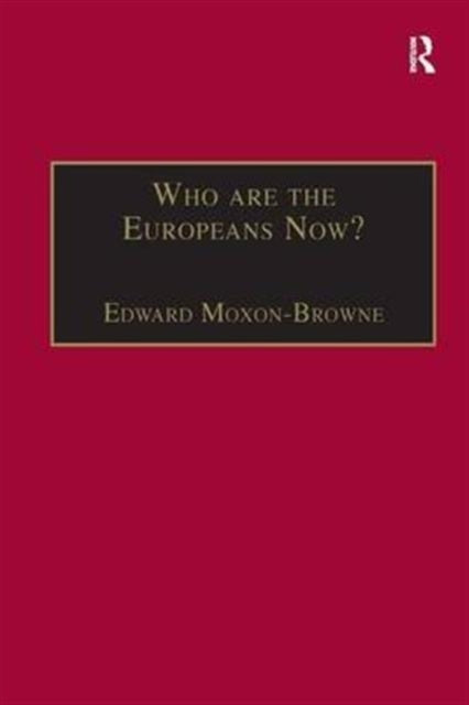 Book cover of: Who are the Europeans Now?. By: Edward Moxon-Browne