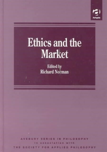 Book cover of: Ethics and the Market
