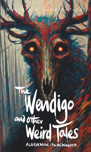 Book cover of: Wendigo and Other Weird Tales