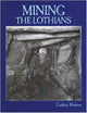 Book cover of: Mining the Lothians. By: Guthrie Hutton