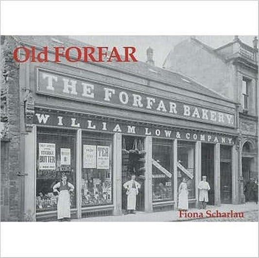 Book cover of: Old Forfar. By: Fiona Scharlau