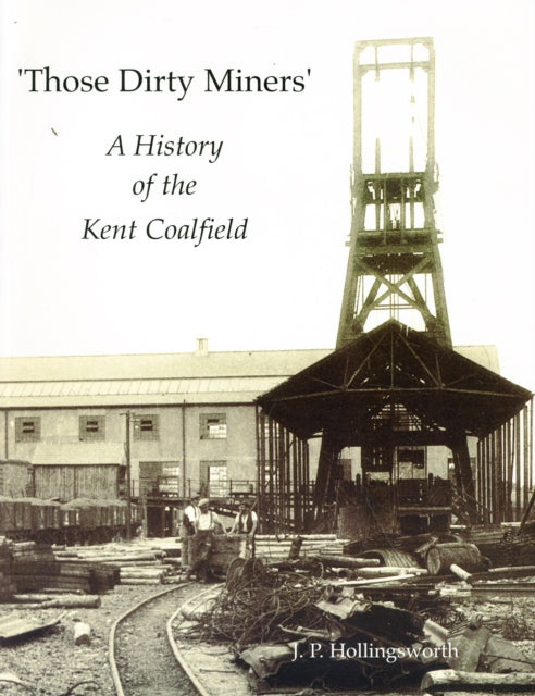 Book cover of: Those Dirty Miners. By: J. P. Hollingsworth