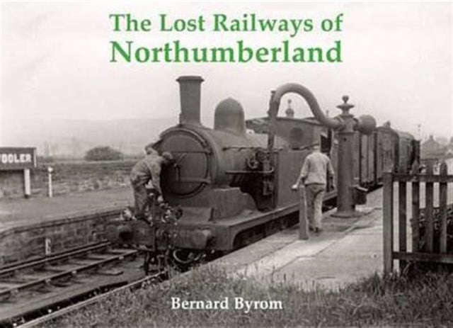 Book cover of: Lost Railways of Northumberland