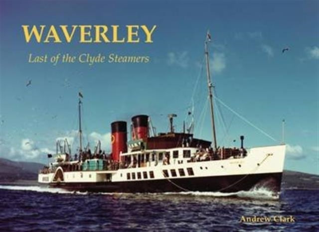Book cover of: Waverley - Last of the Clyde Steamers