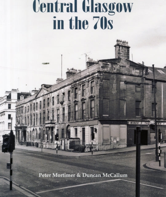 Book cover of: Central Glasgow in the 70s. By: Peter Mortimer