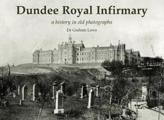 Book cover of: Dundee Royal Infirmary